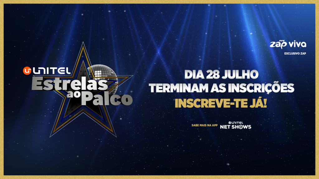 Inscrições no Unitel estrelas ao palco encerram a 28 de julho